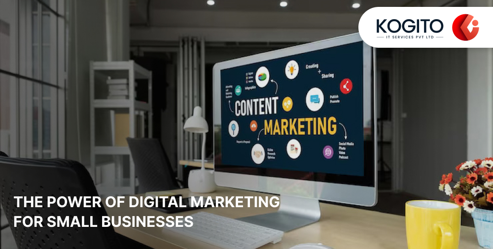 The Power of Digital Marketing for Small Businesses